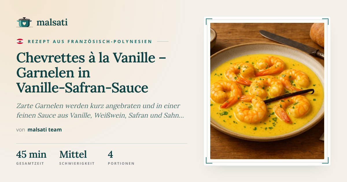 Chevrettes à la Vanille – Garnelen in Vanille-Safran-Sauce | malsati