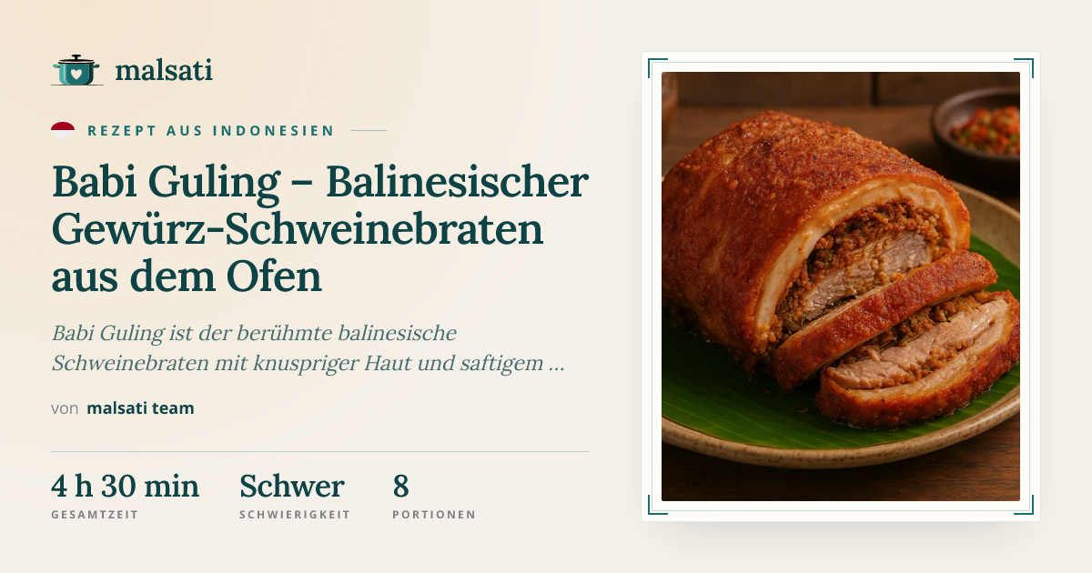 Babi Guling – Balinesischer Gewürz-Schweinebraten aus dem Ofen | malsati