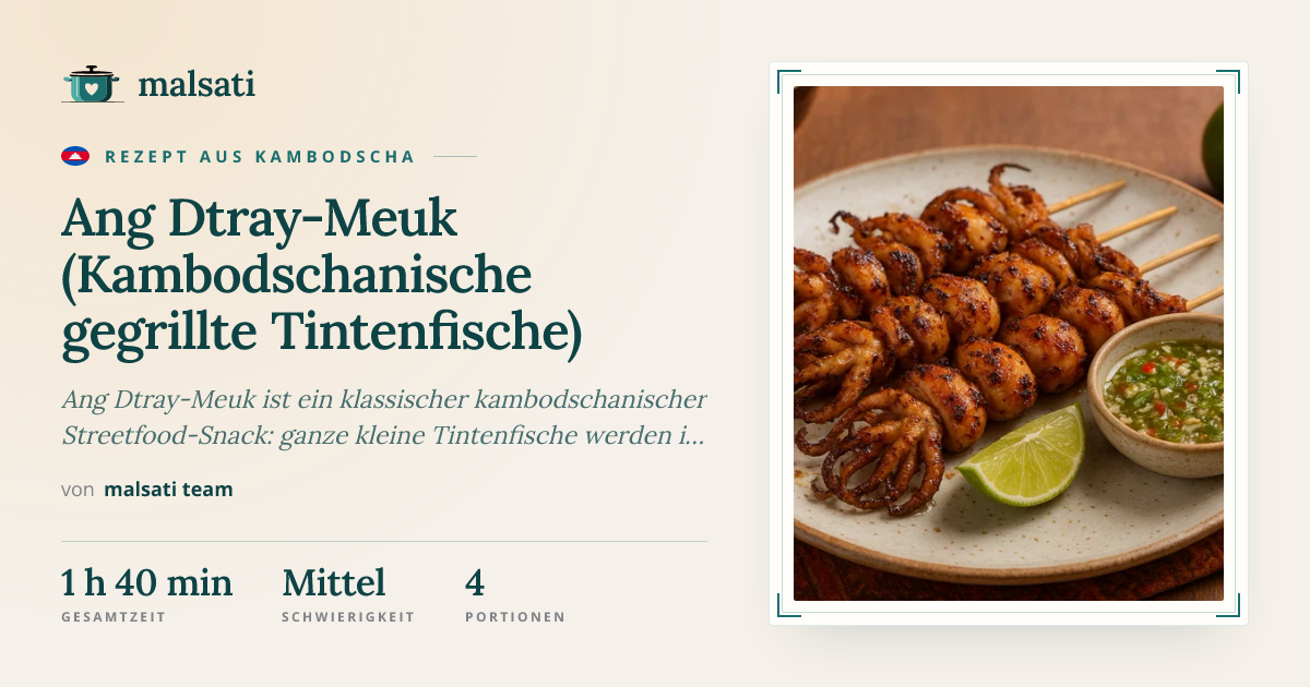 Ang Dtray-Meuk (Kambodschanische gegrillte Tintenfische) – Rezept | malsati
