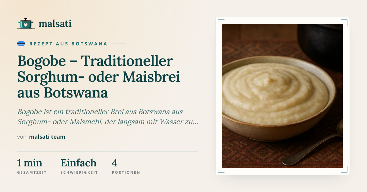 Bogobe – Traditioneller Sorghum- oder Maisbrei aus Botswana – Rezept