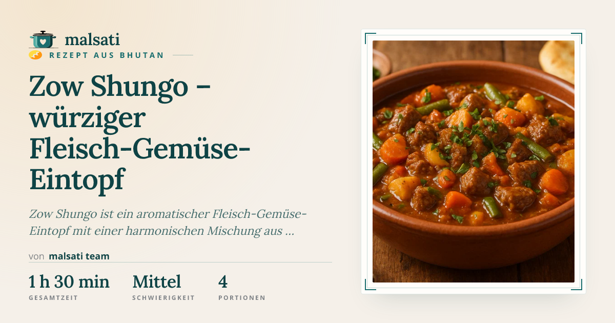 Zow Shungo – Rezept aus Bhutan | malsati