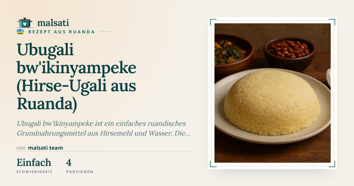 Ubugali bw'ikinyampeke – Rezept aus Ruanda | malsati