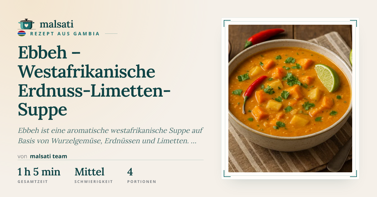 Ebbeh – Westafrikanische Erdnuss-Limetten-Suppe – Rezept aus Gambia