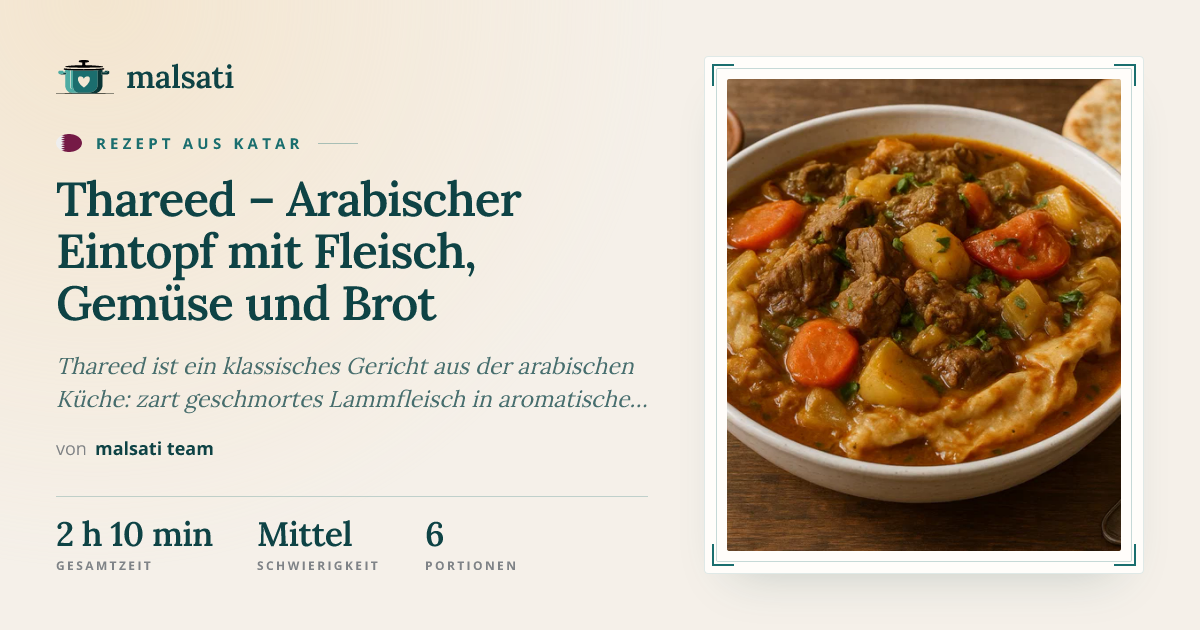 Thareed – Arabischer Eintopf mit Fleisch, Gemüse und Brot | malsati