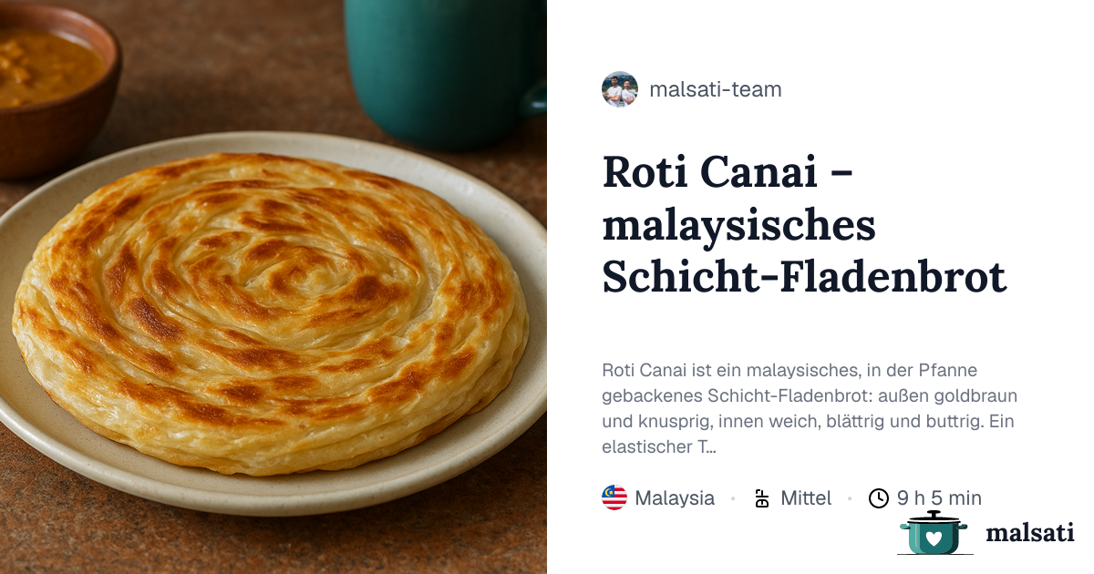 Roti Canai – malaysisches Schicht-Fladenbrot – Rezept aus Malaysia