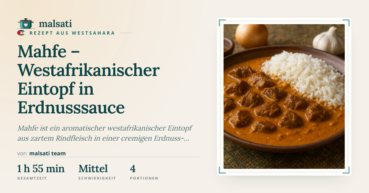 Mahfe – Westafrikanischer Eintopf in Erdnusssauce – Rezept aus Westsahara