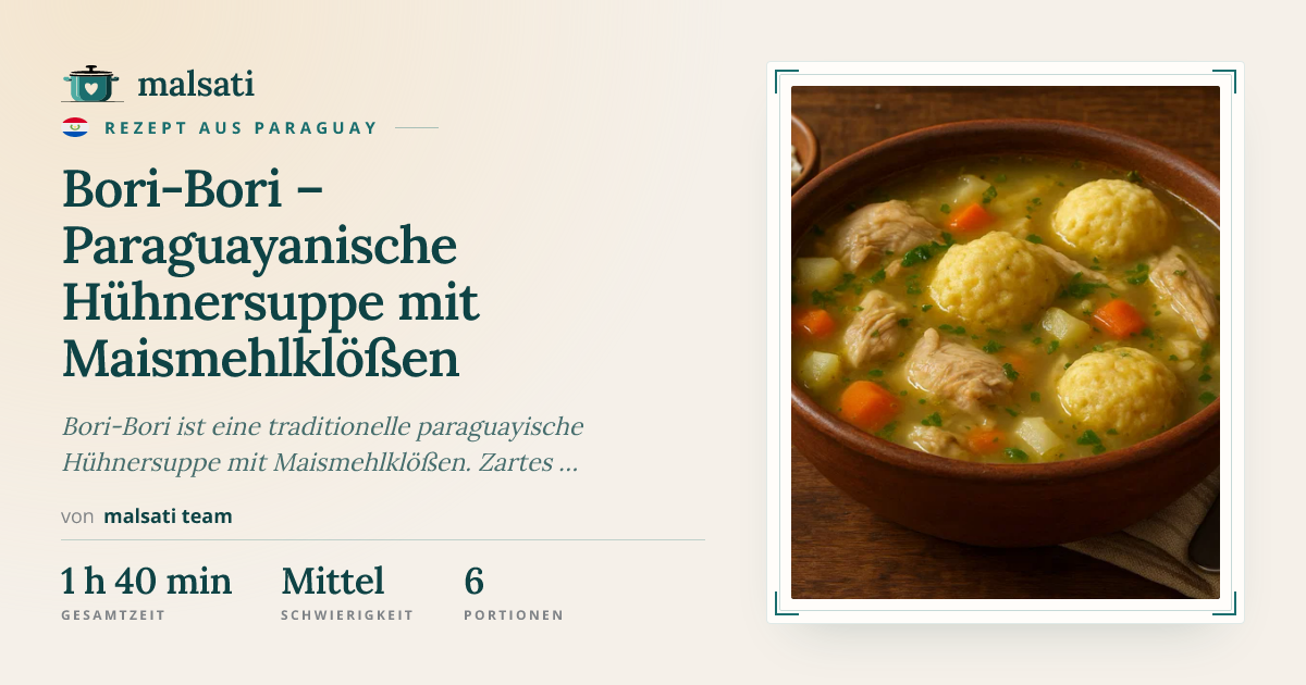 Bori-Bori – Paraguayanische Hühnersuppe mit Maismehlklößen – Rezept