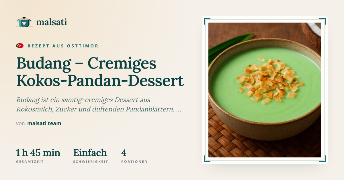 Budang – Cremiges Kokos-Pandan-Dessert – Rezept aus Osttimor | malsati