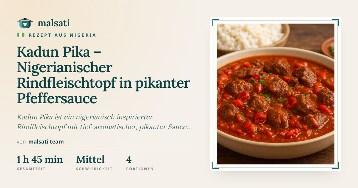 Kadun Pika – Nigerianischer Rindfleischtopf in pikanter Pfeffersauce