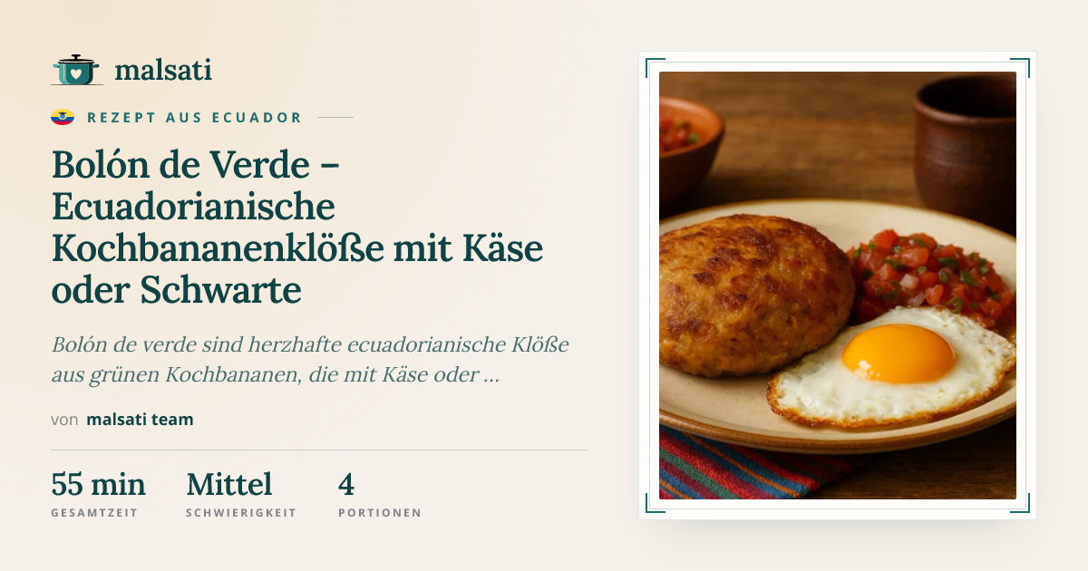 Bolón de Verde – Ecuadorianische Kochbananenklöße mit Käse oder Schwarte