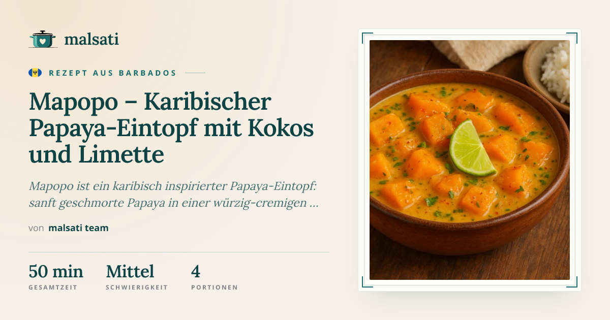 Mapopo – Karibischer Papaya-Eintopf mit Kokos und Limette | malsati